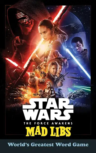 Star Wars: The Force Awakens Mad Libs: World's Greatest Word Game - Paperback