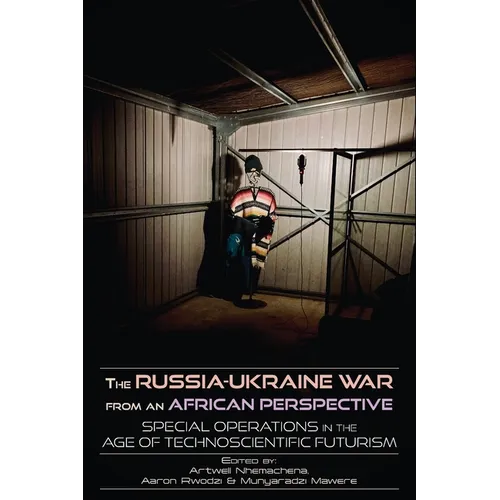 The Russia-Ukraine War from an African Perspective: Special Operations in the Age of Technoscientific Futurism - Paperback