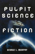 Pulpit Science Fiction - Paperback