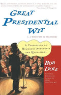 Great Presidential Wit: (...I Wish I Was in the Book) - Paperback