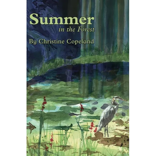 Summer in the Forest: A Seasons in the Forest Book - Hardcover