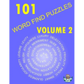 101 Word Find Puzzles Vol. 2: More Themed Word Searches, Puzzles to Sharpen Your Mind - Paperback