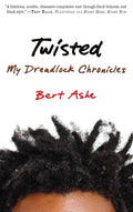 Twisted: My Dreadlock Chronicles - Paperback