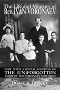 The Life and Ministry of Rev. Ivan Voronaev - Paperback