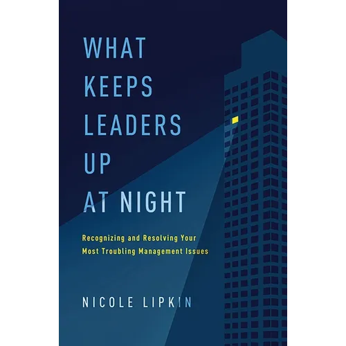 What Keeps Leaders Up at Night Softcover - Paperback