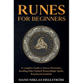 Runes for Beginners: complete Guide to Norse Divination, Reading Elder Futhark Runes, Magic Spells, Rituals, and Symbols - Paperback
