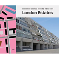London Estates: Modernist Council Housing 1946-1981 - Hardcover