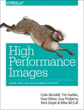 High Performance Images: Shrink, Load, and Deliver Images for Speed - Paperback