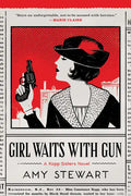 Girl Waits with Gun - Paperback