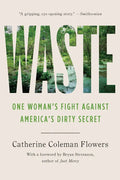 Waste: One Woman's Fight Against America's Dirty Secret - Paperback