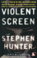 Violent Screen: A Critic's 13 Years on the Front Lines of Movie Mayhem - Paperback