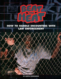 Beat the Heat: How to Handle Encounters with Law Enforcement - Paperback
