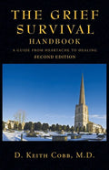 The Grief Survival Handbook: A Guide from Heartache to Healing - Paperback