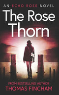 The Rose Thorn: A Murder Mystery Series of Crime and Suspense - Paperback