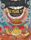 Chili Time, Y'All!: How Texas Found Its State Cuisine - Hardcover