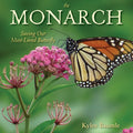 The Monarch: Saving Our Most-Loved Butterfly - Hardcover
