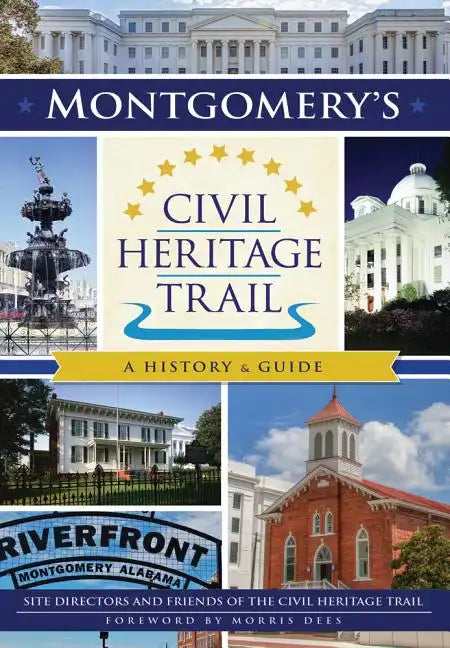Montgomery's Civil Heritage Trail: A History & Guide - Paperback