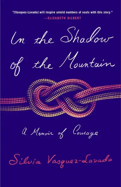 In the Shadow of the Mountain: A Memoir of Courage - Paperback