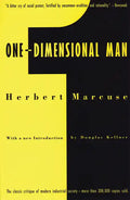 One-Dimensional Man: Studies in the Ideology of Advanced Industrial Society - Paperback