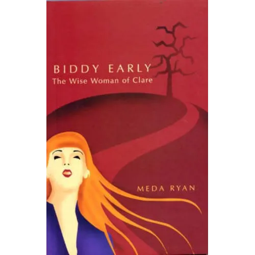 Biddy Early: The Wise Woman of Clare - Paperback