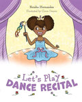 Let's Play Dance Recital - Hardcover