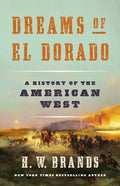 Dreams of El Dorado: A History of the American West - Hardcover