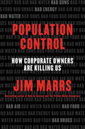 Population Control: How Corporate Owners Are Killing Us - Paperback