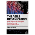 The Agile Organization: How to Build an Engaged, Innovative and Resilient Business - Paperback