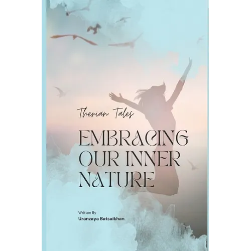 Therian Tales: Embracing Our Inner Nature - Paperback