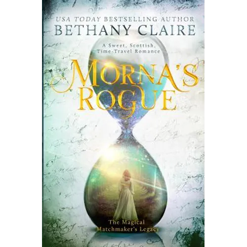 Morna's Rogue: A Sweet, Scottish, Time Travel Romance - Paperback
