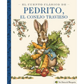 El Cuento Cl疽ico de Pedrito, El Conejo Travieso - Hardcover