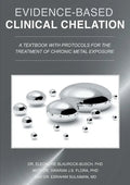 Evidence-Based Clinical Chelation: A Textbook with Protocols for the Treatment of Chronic Metal Exposure - Paperback