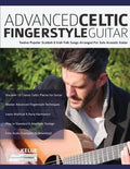 Advanced Celtic Fingerstyle Guitar: Twelve Popular Scottish & Irish Folk Songs Arranged For Solo Acoustic Guitar - Paperback