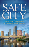 Safe City: From Law Enforcement to Neighborhood Watches - Paperback