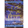 A Call to the Beginning: The Journey of a Small Country Boy to the Classical Music Stage at Berklee College of Music - Paperback