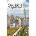 Brussels in Sips and Steps: Fourteen Self-Guided Walks to Explore Brussels' History and Belgium's Beers - Paperback