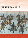 Berezina 1812: Napoleon's Hollow Victory - Paperback