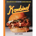 Kowbird: Amazing Chicken Recipes from Chef Matt Horn's Restaurant and Home Kitchen - Hardcover