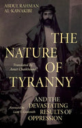 The Nature of Tyranny: And the Devastating Results of Oppression - Hardcover