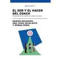 El Ser Y El Hacer Del Coach: Perspectivas De Veintiocho Master Coaches - Hardcover