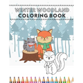 Winter Woodland Coloring Book: Happy Animals From The Forest Invite Your Child To Play Coloring Together - Paperback