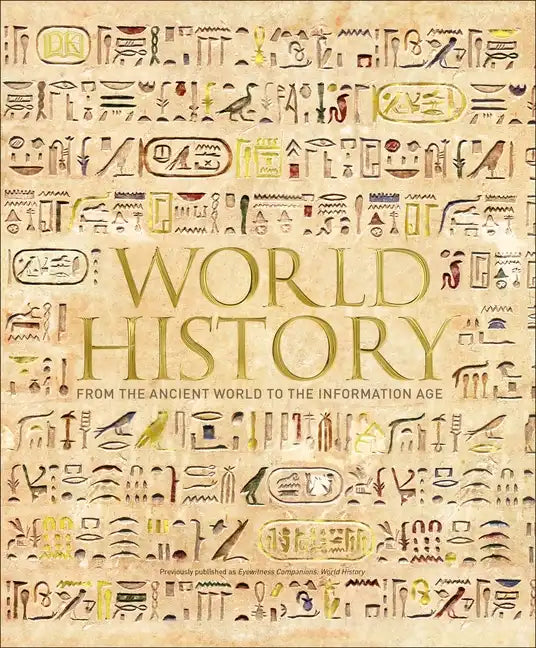 World History: From the Ancient World to the Information Age - Hardcover