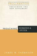 Preaching Hebrews and 1 Peter - Hardcover