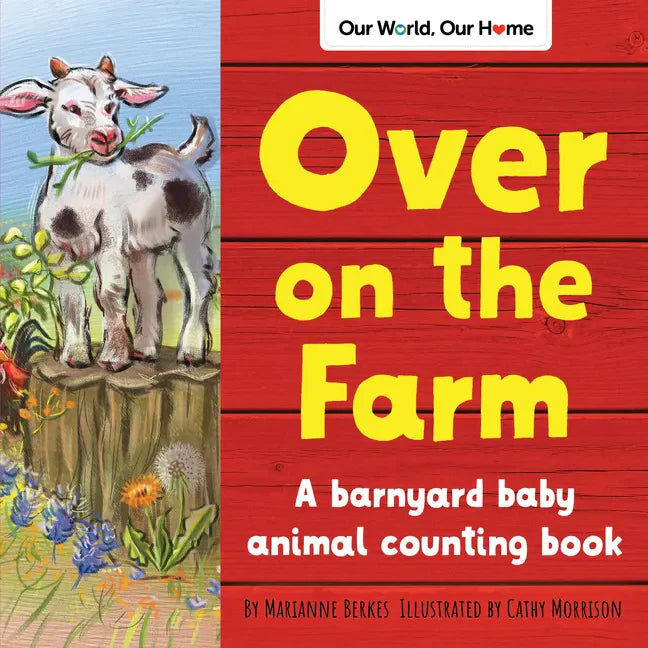 Over on the Farm: A Barnyard Baby Animal Counting Book - Paperback