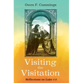 Visiting the Visitation: Reflections on Luke 1-2 - Paperback