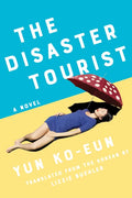 The Disaster Tourist - Paperback