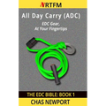 The EDC Bible: 1 All Day Carry (ADC): EDC Gear, At Your Fingertips - Paperback