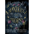 Spindles and Thorns - Hardcover