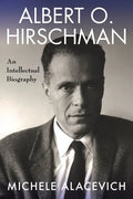 Albert O. Hirschman: An Intellectual Biography - Paperback