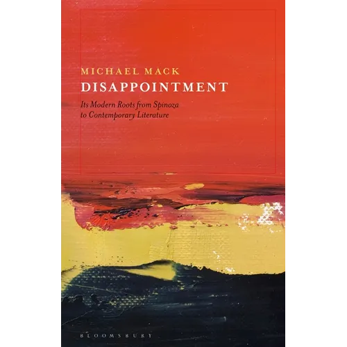 Disappointment: Its Modern Roots from Spinoza to Contemporary Literature - Hardcover